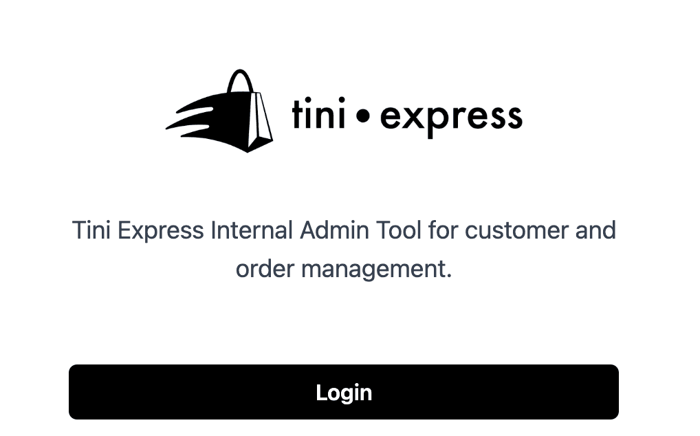 The Tini Express internal admin tool login screen: the tini·express wordmark above the line "Tini Express Internal Admin Tool for customer and order management", and a black Login button.